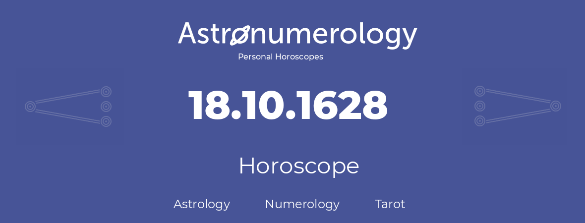 Horoscope for birthday (born day): 18.10.1628 (Oct 18, 1628)