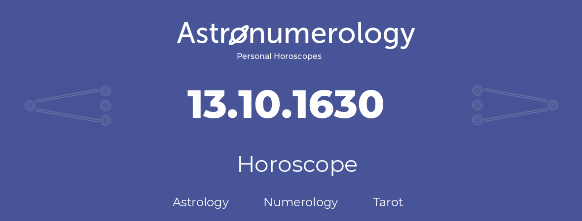 Horoscope for birthday (born day): 13.10.1630 (Oct 13, 1630)