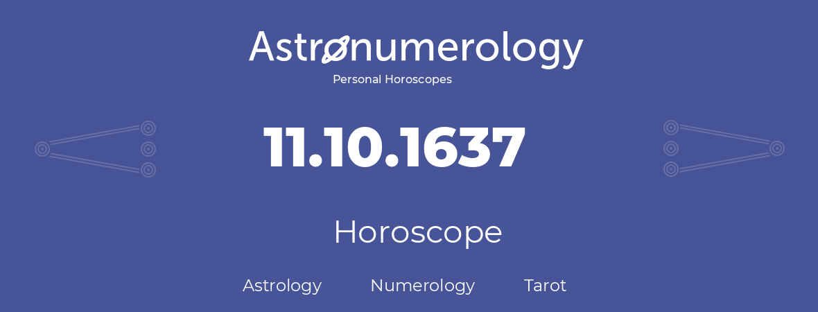 Horoscope for birthday (born day): 11.10.1637 (Oct 11, 1637)