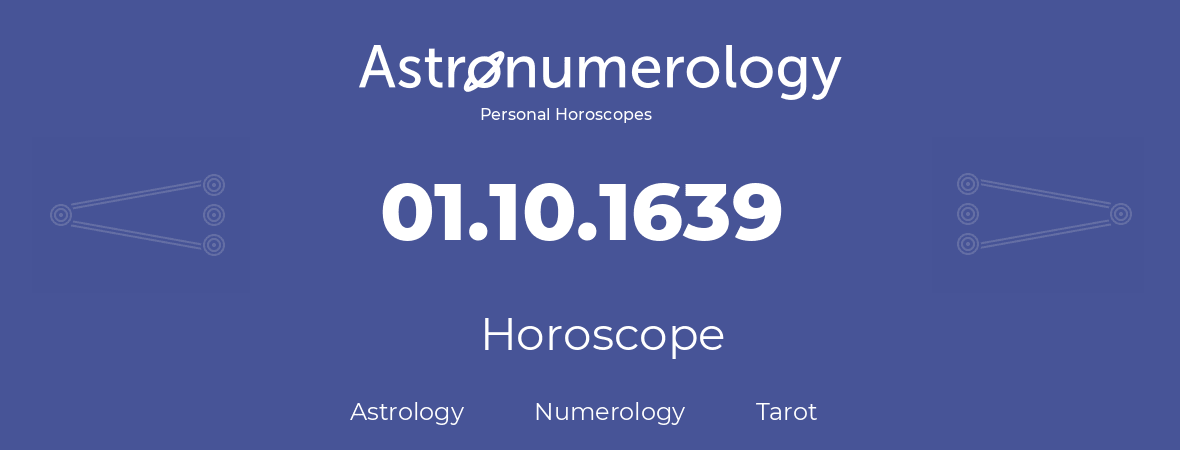 Horoscope for birthday (born day): 01.10.1639 (Oct 1, 1639)