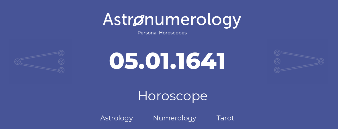 Horoscope for birthday (born day): 05.01.1641 (January 5, 1641)