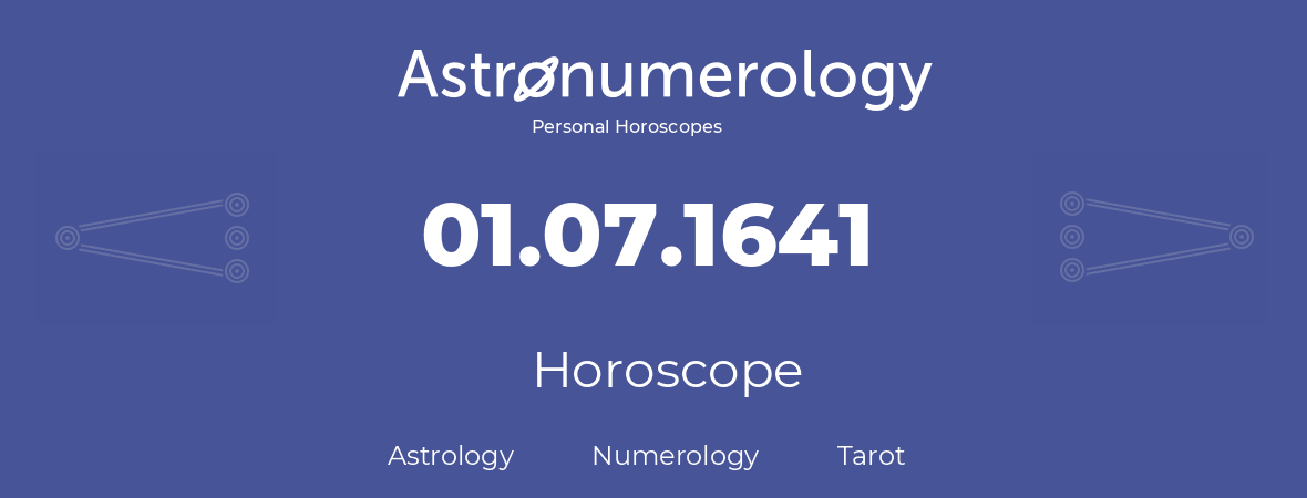 Horoscope for birthday (born day): 01.07.1641 (July 1, 1641)