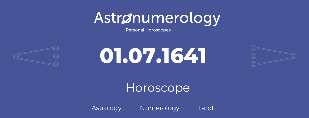 Horoscope for birthday (born day): 01.07.1641 (July 01, 1641)