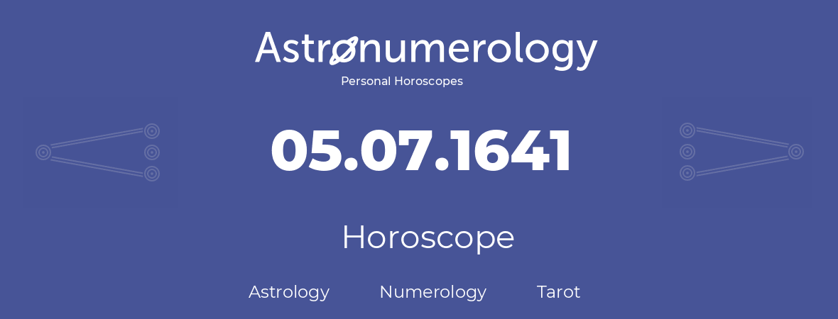Horoscope for birthday (born day): 05.07.1641 (July 5, 1641)