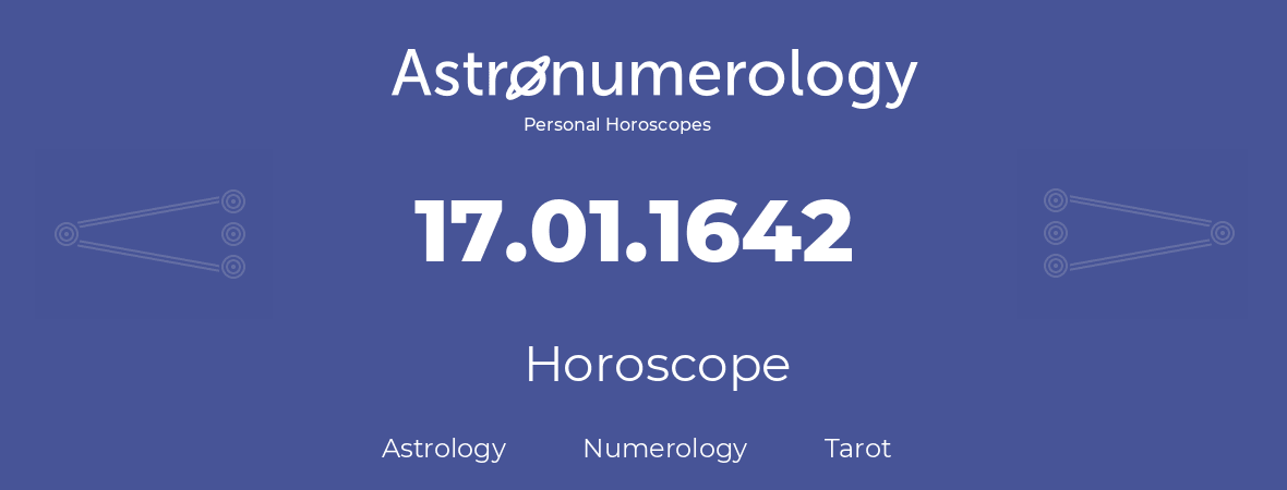 Horoscope for birthday (born day): 17.01.1642 (January 17, 1642)