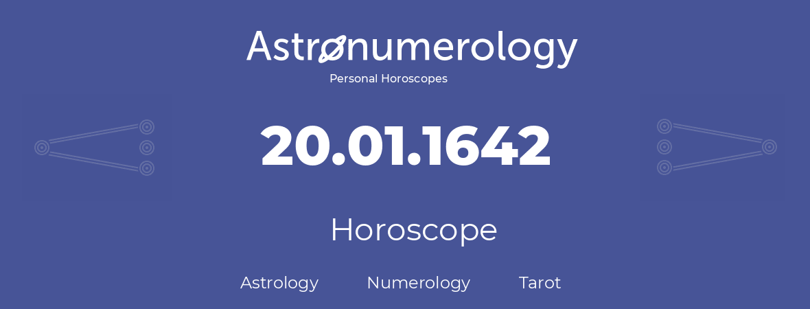 Horoscope for birthday (born day): 20.01.1642 (January 20, 1642)