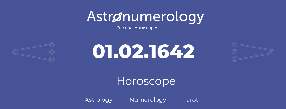 Horoscope for birthday (born day): 01.02.1642 (February 30, 1642)