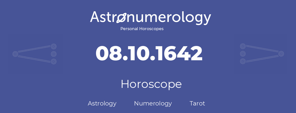 Horoscope for birthday (born day): 08.10.1642 (Oct 8, 1642)