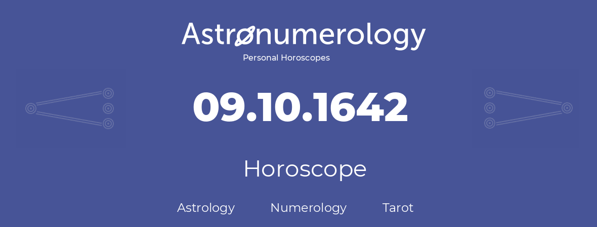 Horoscope for birthday (born day): 09.10.1642 (Oct 9, 1642)