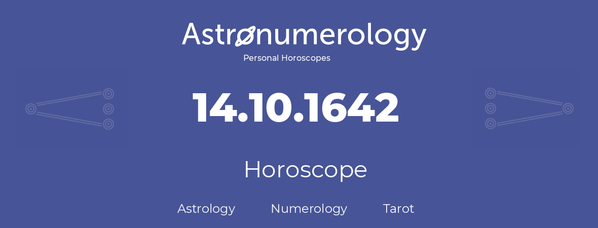 Horoscope for birthday (born day): 14.10.1642 (Oct 14, 1642)