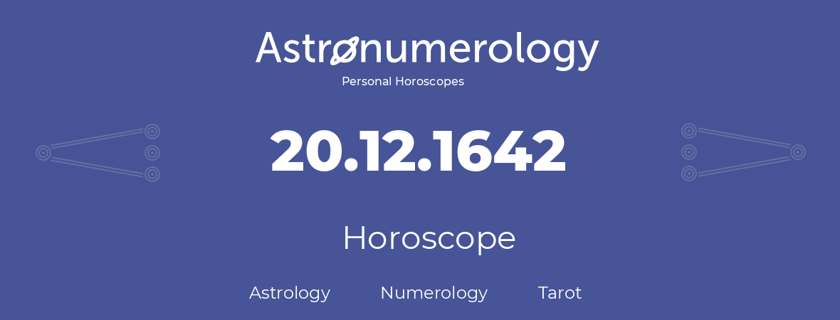 Horoscope for birthday (born day): 20.12.1642 (December 20, 1642)
