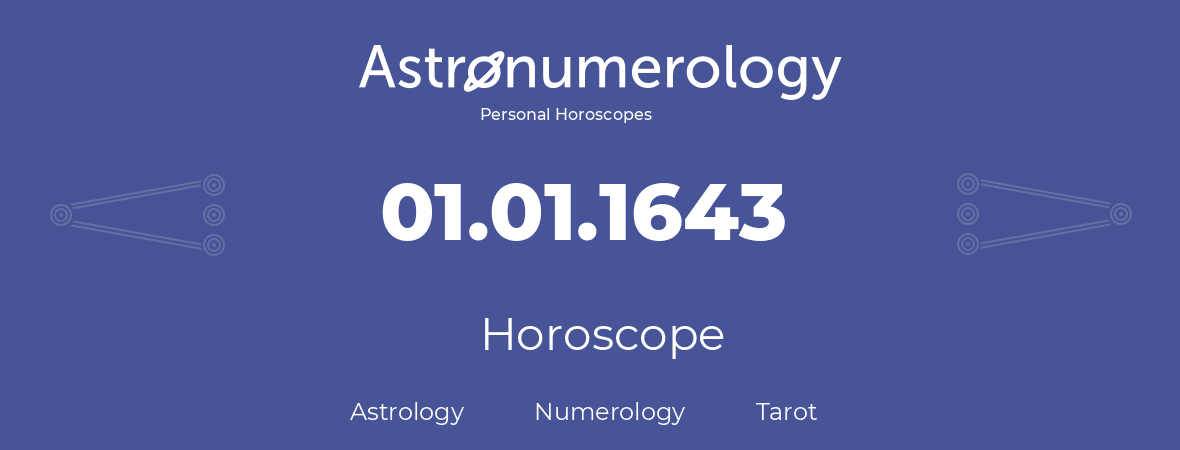 Horoscope for birthday (born day): 01.01.1643 (January 01, 1643)