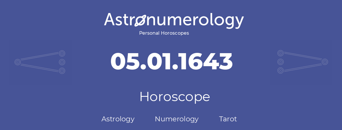 Horoscope for birthday (born day): 05.01.1643 (January 5, 1643)