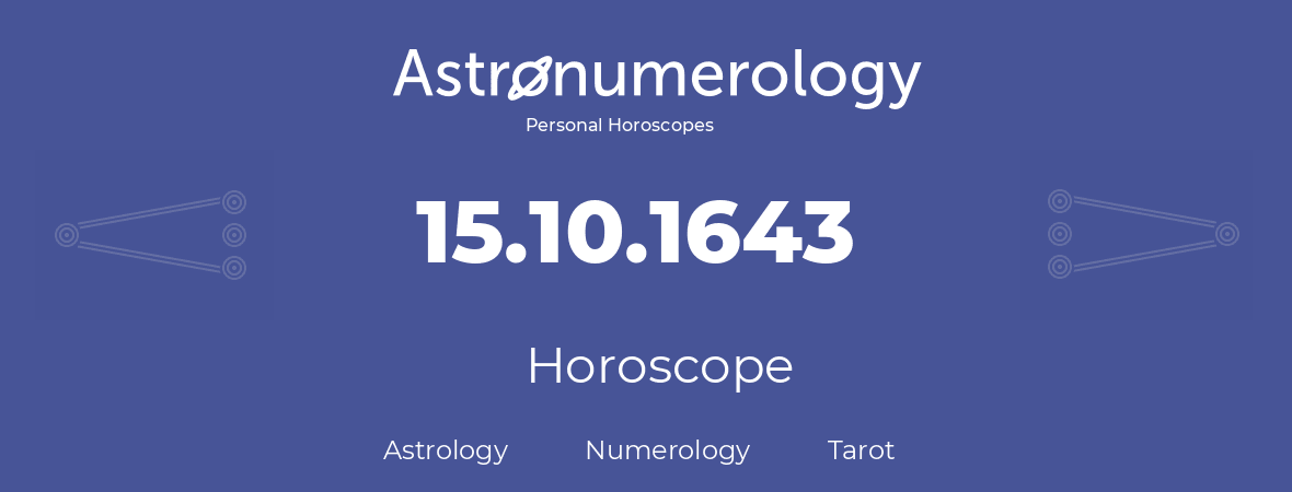 Horoscope for birthday (born day): 15.10.1643 (Oct 15, 1643)