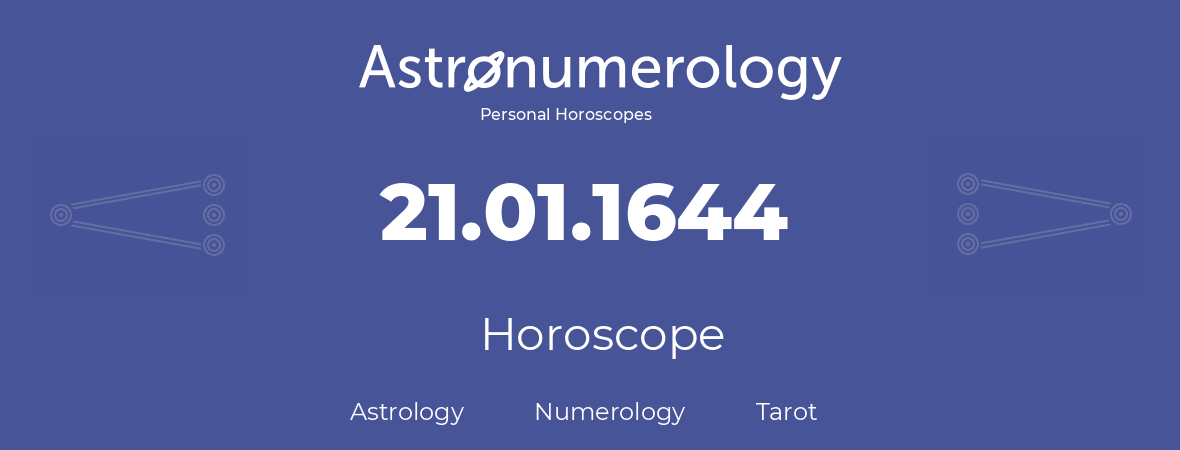 Horoscope for birthday (born day): 21.01.1644 (January 21, 1644)