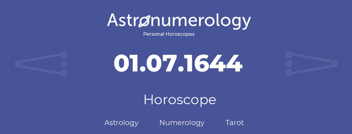 Horoscope for birthday (born day): 01.07.1644 (July 01, 1644)