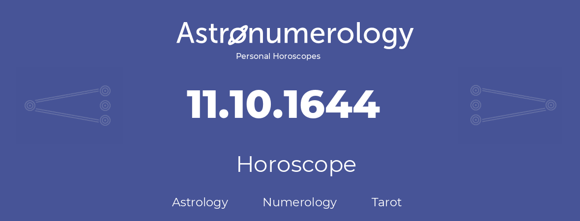 Horoscope for birthday (born day): 11.10.1644 (Oct 11, 1644)