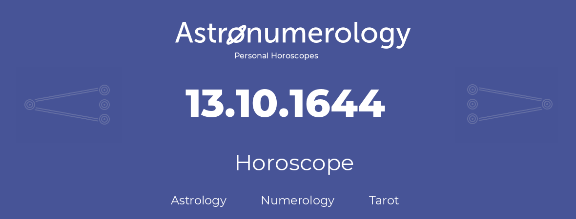 Horoscope for birthday (born day): 13.10.1644 (Oct 13, 1644)
