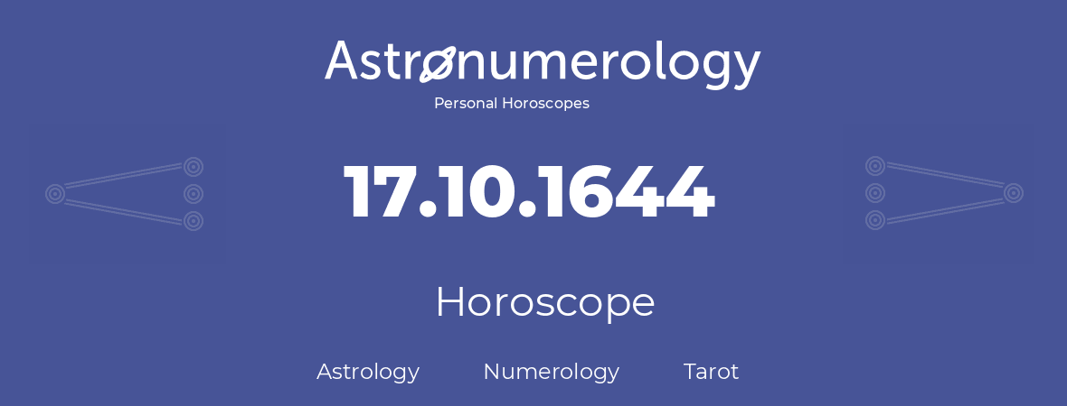 Horoscope for birthday (born day): 17.10.1644 (Oct 17, 1644)