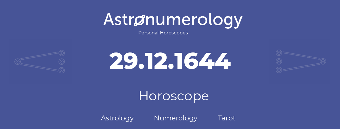 Horoscope for birthday (born day): 29.12.1644 (December 29, 1644)