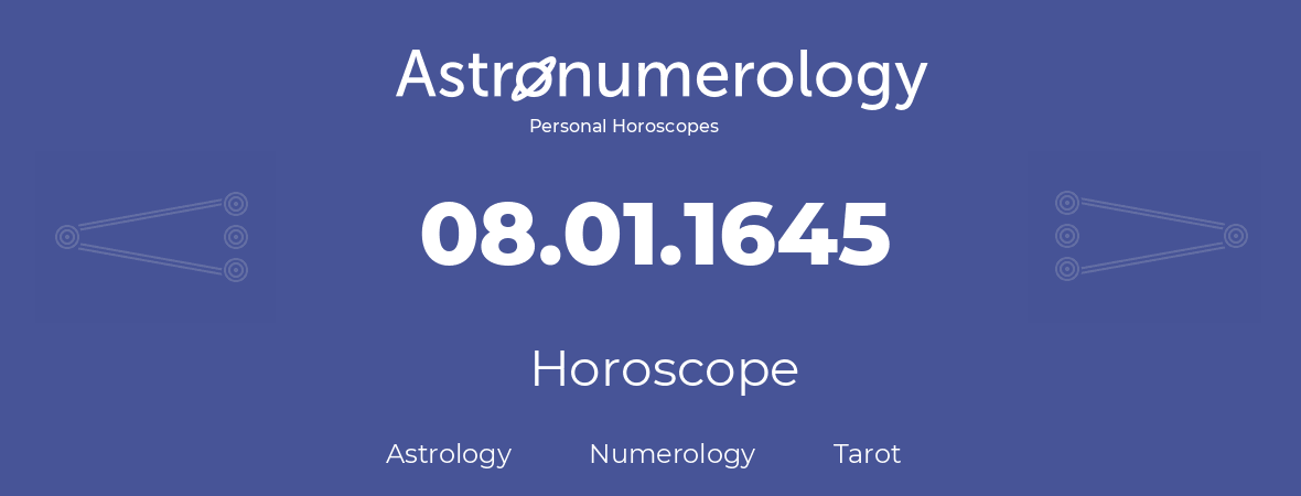 Horoscope for birthday (born day): 08.01.1645 (January 08, 1645)