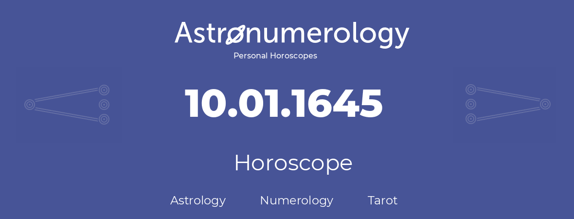 Horoscope for birthday (born day): 10.01.1645 (January 10, 1645)