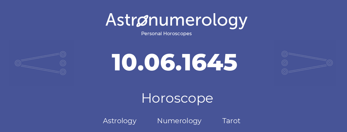 Horoscope for birthday (born day): 10.06.1645 (June 10, 1645)