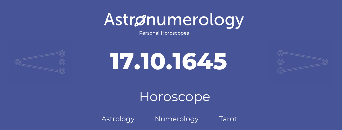 Horoscope for birthday (born day): 17.10.1645 (Oct 17, 1645)