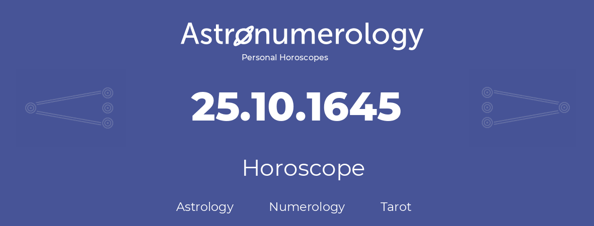 Horoscope for birthday (born day): 25.10.1645 (Oct 25, 1645)