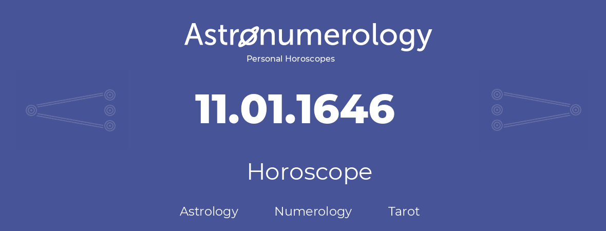Horoscope for birthday (born day): 11.01.1646 (January 11, 1646)
