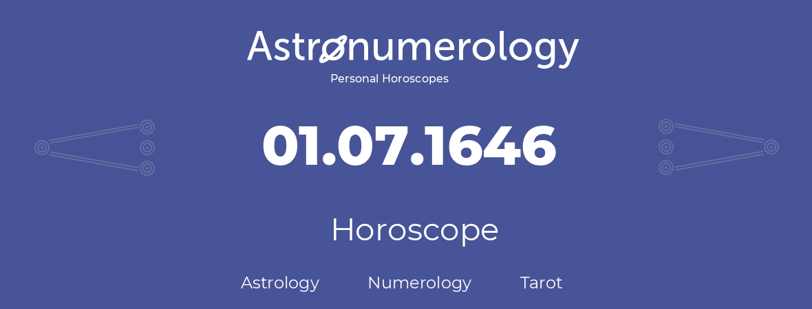 Horoscope for birthday (born day): 01.07.1646 (July 01, 1646)