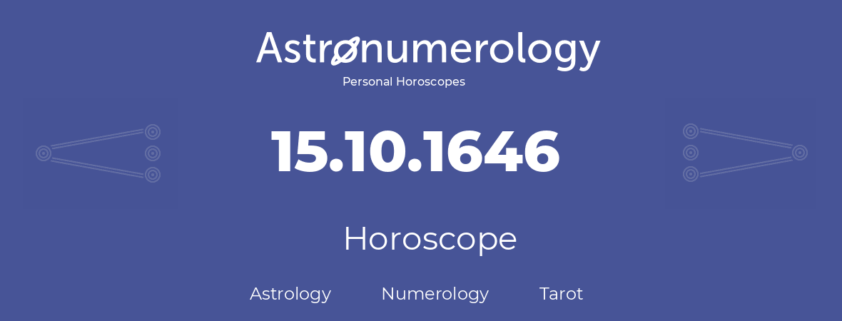 Horoscope for birthday (born day): 15.10.1646 (Oct 15, 1646)