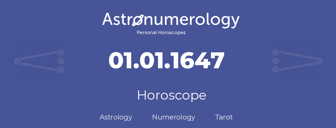 Horoscope for birthday (born day): 01.01.1647 (January 1, 1647)