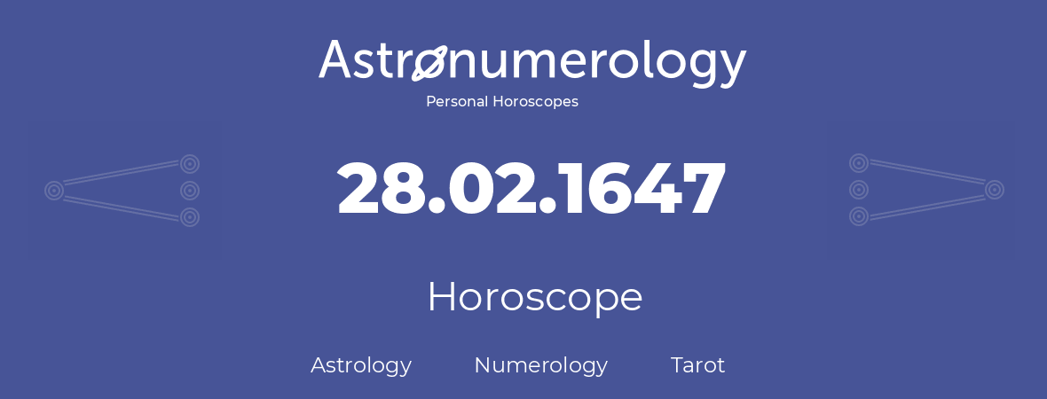 Horoscope for birthday (born day): 28.02.1647 (February 28, 1647)