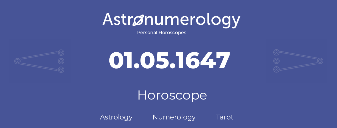 Horoscope for birthday (born day): 01.05.1647 (May 01, 1647)