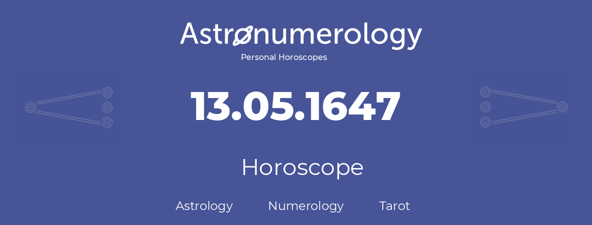 Horoscope for birthday (born day): 13.05.1647 (May 13, 1647)