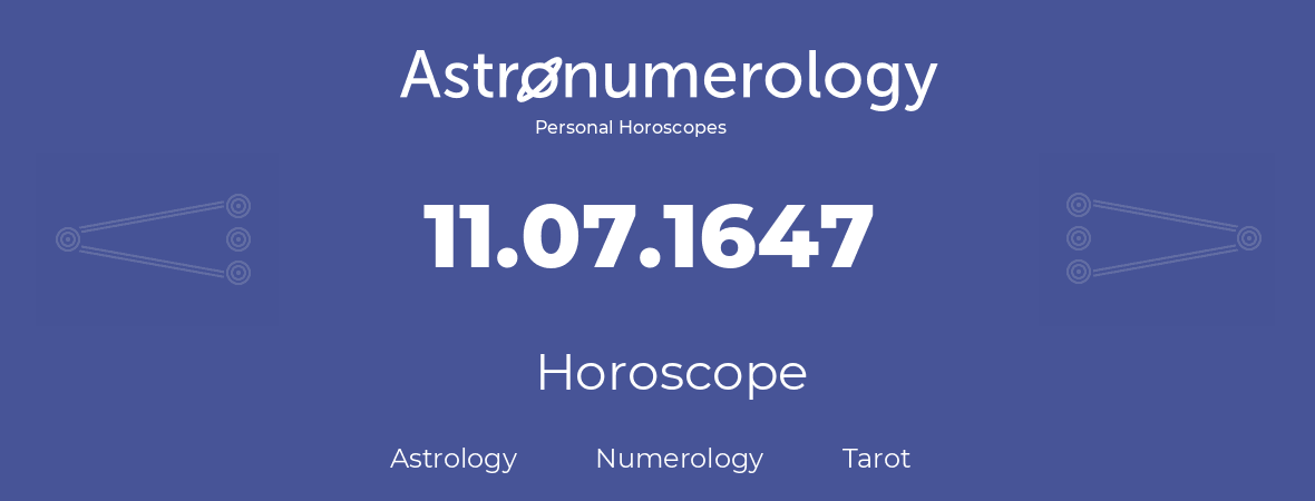 Horoscope for birthday (born day): 11.07.1647 (July 11, 1647)