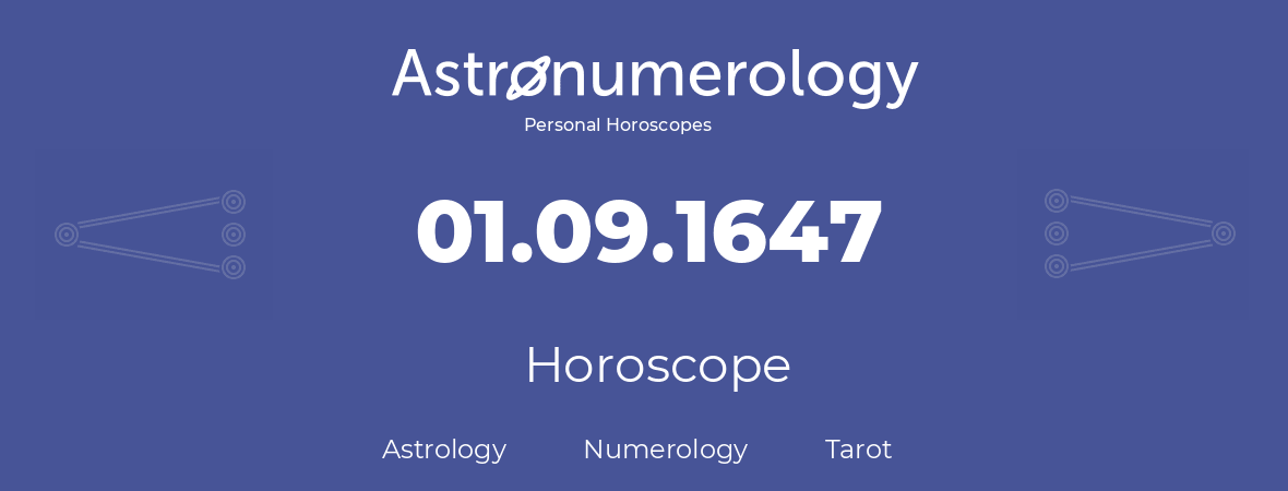 Horoscope for birthday (born day): 01.09.1647 (September 1, 1647)