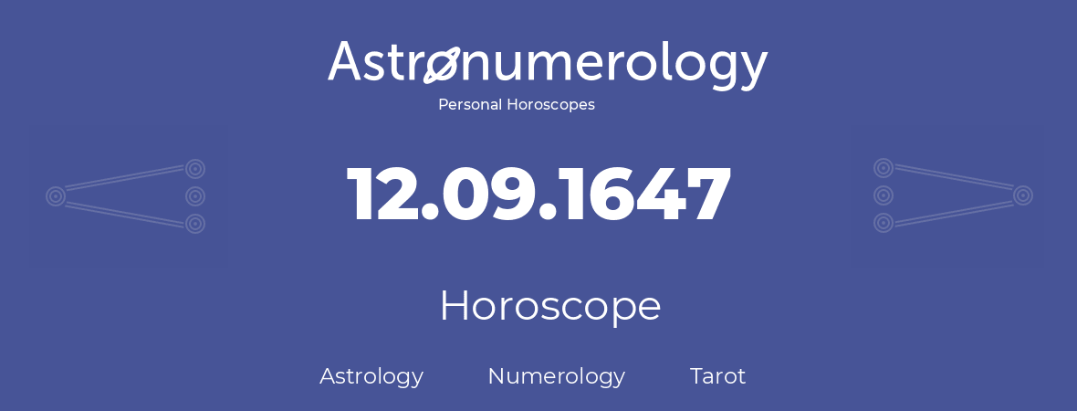 Horoscope for birthday (born day): 12.09.1647 (September 12, 1647)