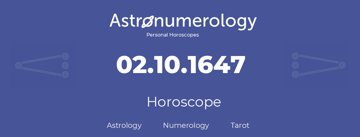 Horoscope for birthday (born day): 02.10.1647 (Oct 2, 1647)