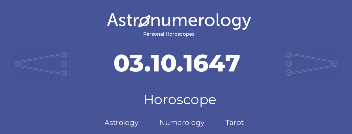 Horoscope for birthday (born day): 03.10.1647 (Oct 03, 1647)