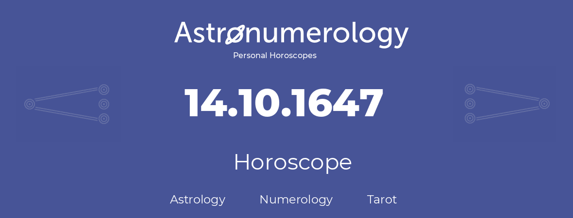 Horoscope for birthday (born day): 14.10.1647 (Oct 14, 1647)