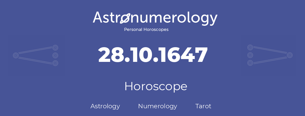 Horoscope for birthday (born day): 28.10.1647 (Oct 28, 1647)