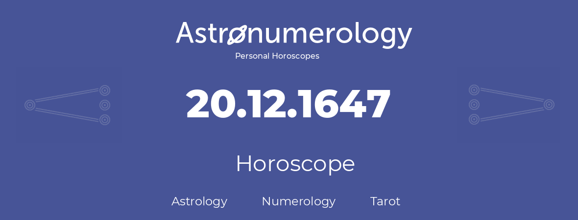 Horoscope for birthday (born day): 20.12.1647 (December 20, 1647)