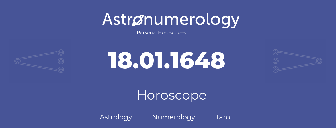 Horoscope for birthday (born day): 18.01.1648 (January 18, 1648)