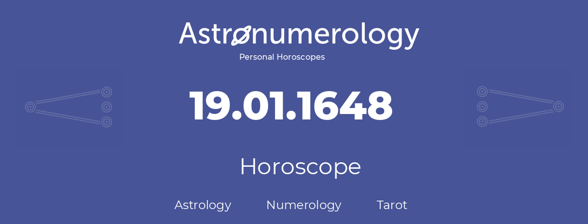 Horoscope for birthday (born day): 19.01.1648 (January 19, 1648)