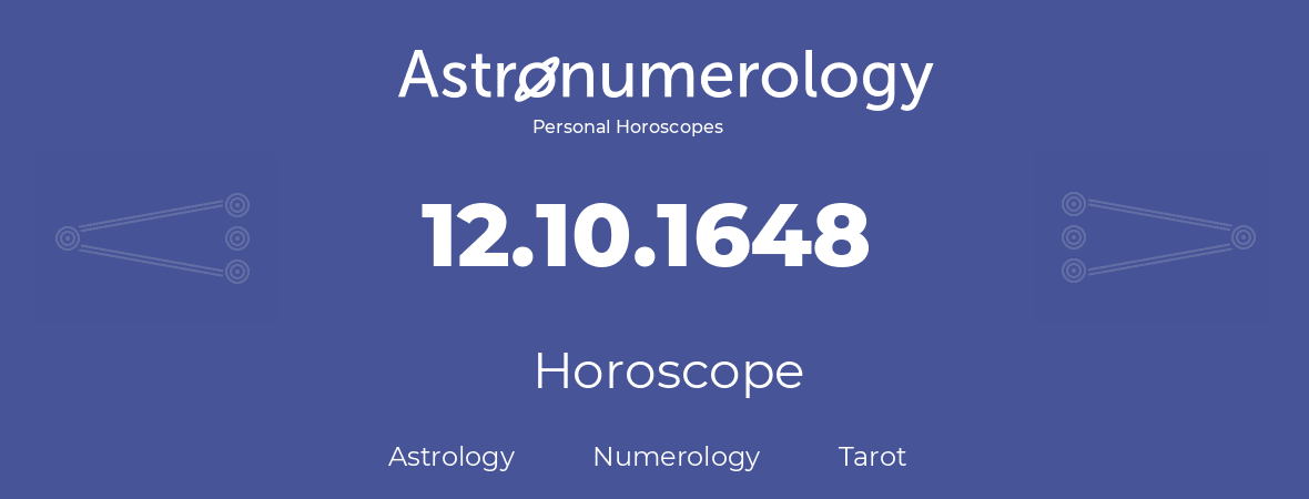 Horoscope for birthday (born day): 12.10.1648 (Oct 12, 1648)