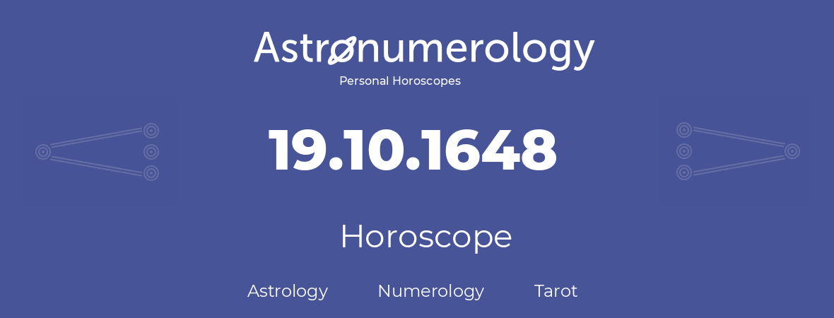 Horoscope for birthday (born day): 19.10.1648 (Oct 19, 1648)