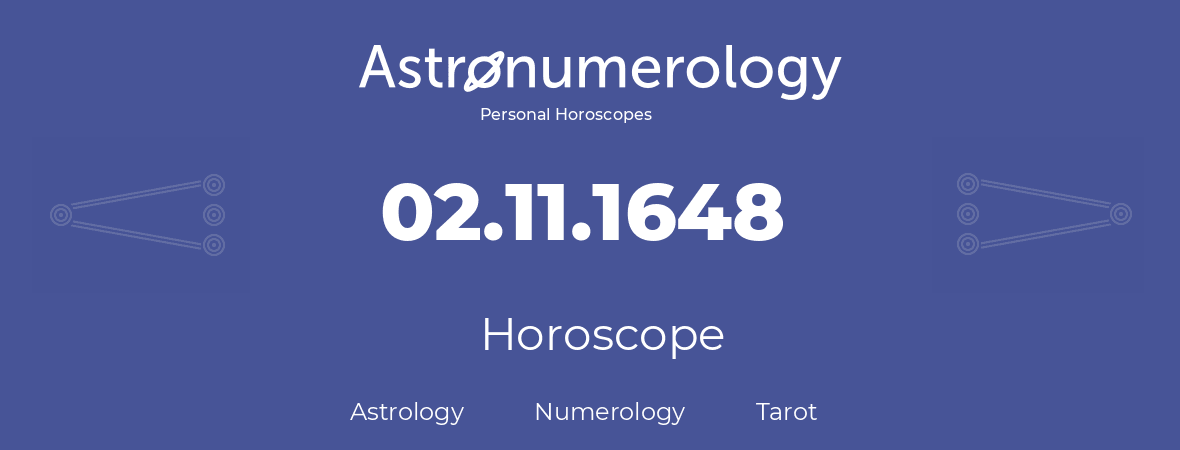 Horoscope for birthday (born day): 02.11.1648 (November 02, 1648)