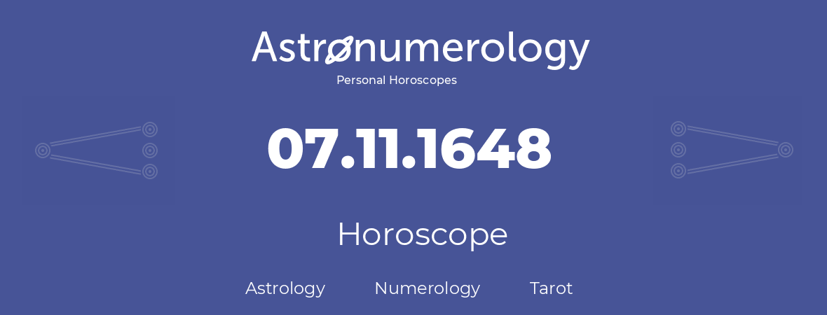 Horoscope for birthday (born day): 07.11.1648 (November 07, 1648)